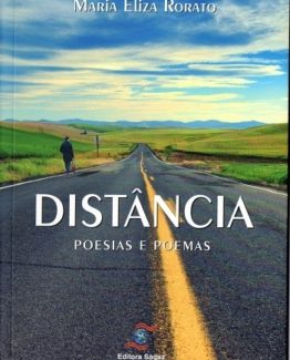 Livro DISTÂNCIA - Poesias de MARIA ELIZA RORATO