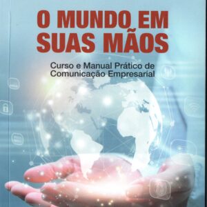 O MUNDO EM SUAS MÃOS - Luiz Rorato